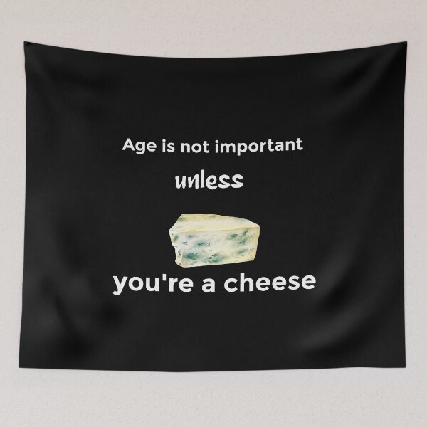 Item preview, Age is not important unless you're a cheese. cute cheese birthday gifts for friend . designed and sold by DANT-shirts.
