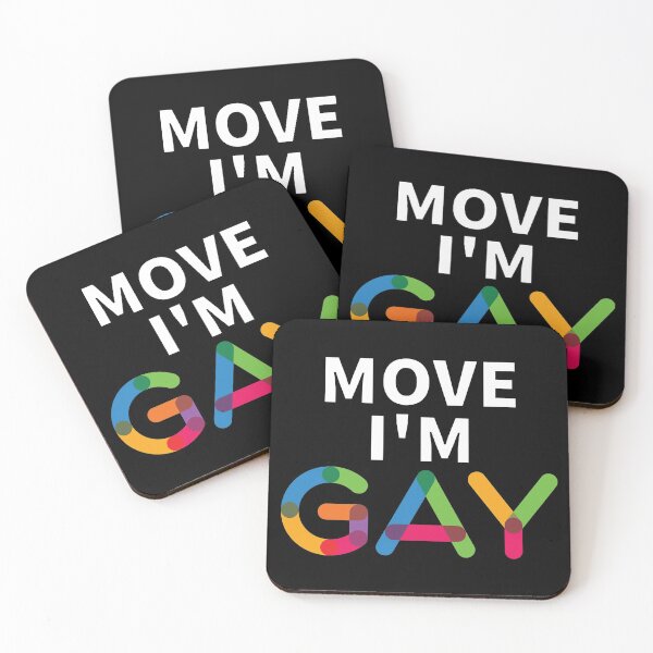 Item preview, Move, I'm Gay designed and sold by princesnoozy.