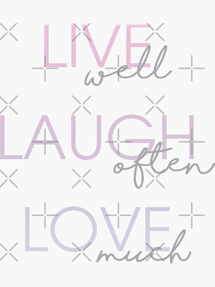 Live Laugh Love Sticker For Sale By Designs111 Redbubble