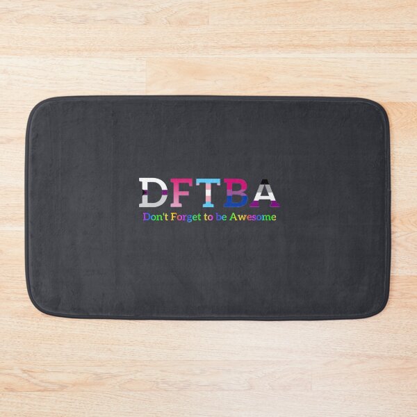 Item preview, DFTBA (Don’t Forget to be Awesome)  designed and sold by Amanda1775.