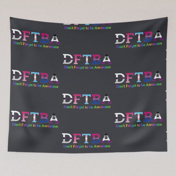Item preview, DFTBA (Don’t Forget to be Awesome)  designed and sold by Amanda1775.