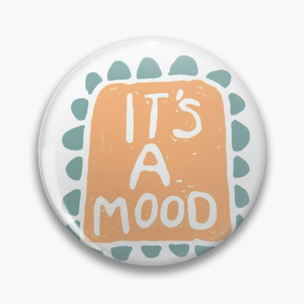 Item preview, Its A Mood designed and sold by Flywithsparrows.