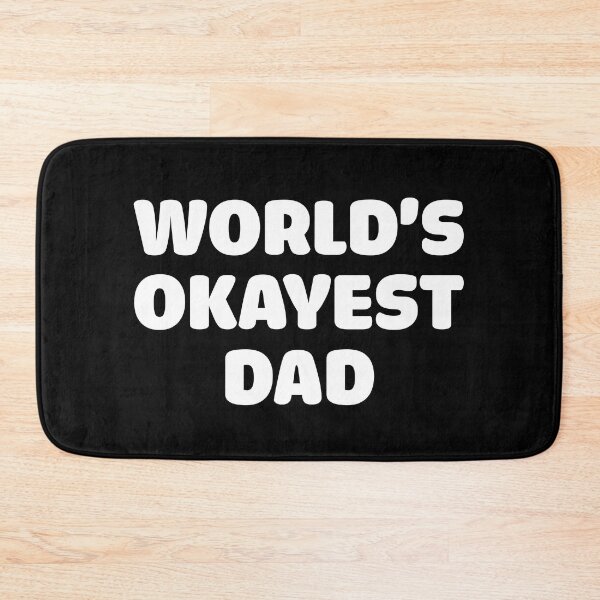Item preview, World's Okayest Dad designed and sold by corbrand.
