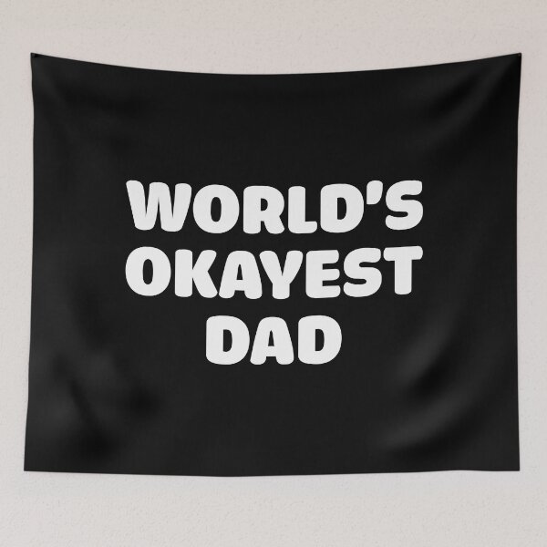 Item preview, World's Okayest Dad designed and sold by corbrand.