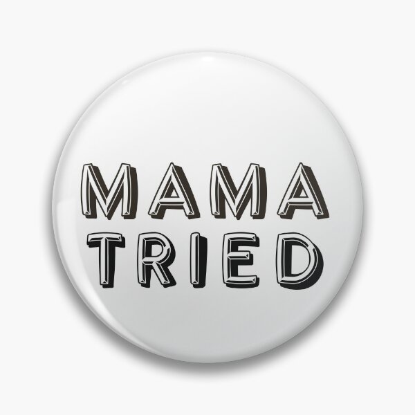 Item preview, Mama Tried designed and sold by Jeni Junk-Short.