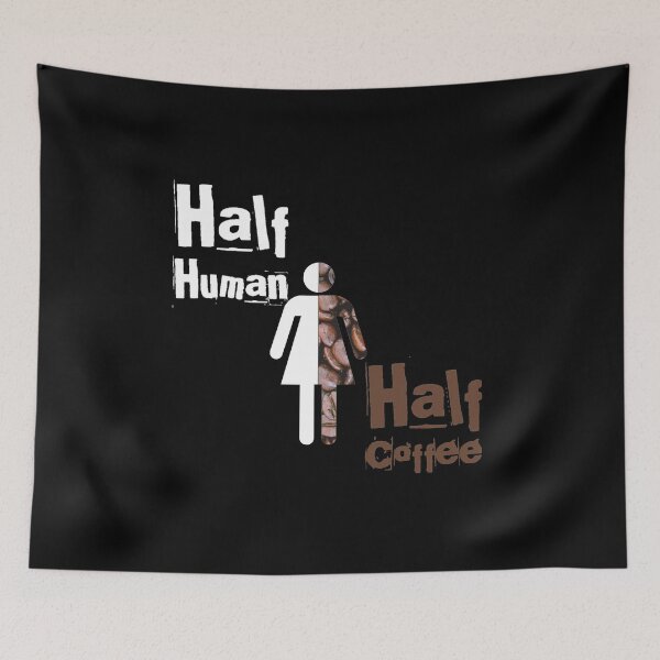 Item preview, Half Human Half Coffee designed and sold by UncleStuScience.