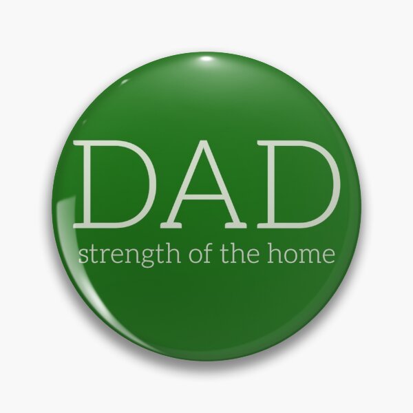 Item preview, Dad: Strength of the Home designed and sold by Rebekah Getz.