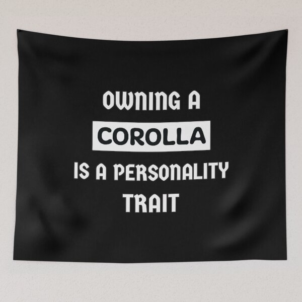 Item preview, Owning a Toyota Corolla is a personality trait funny car shirt typography text design designed and sold by Jdm-Knights.