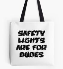 Safety Lights Are For Dudes | Ghostbusters Tote Bag