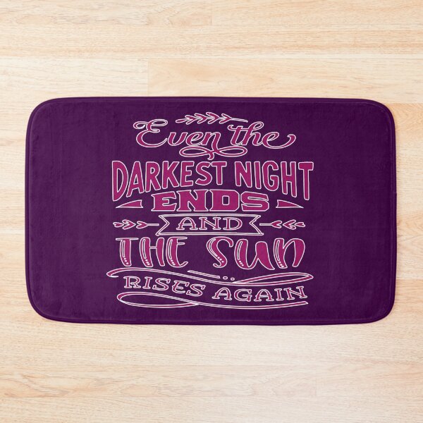 Item preview, Even The Darkest Night Ends And The Sun Rises Again designed and sold by goodguy53.
