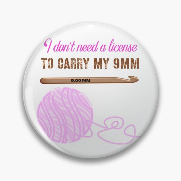 Item preview, I Don't Need a License to Carry My 9mm - Funny Crochet Double Entendre designed and sold by ShowMePrints.