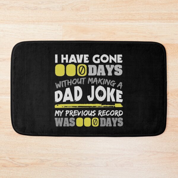 Item preview, I Have Gone 0 Days Without Making A Dad Joke Fun Fathers Day designed and sold by Dressed For  Duty.