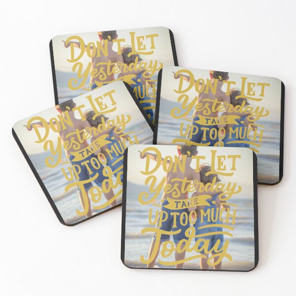 Item preview, Don't Let Yesterday Take Up too much Today designed and sold by Gavinstar.