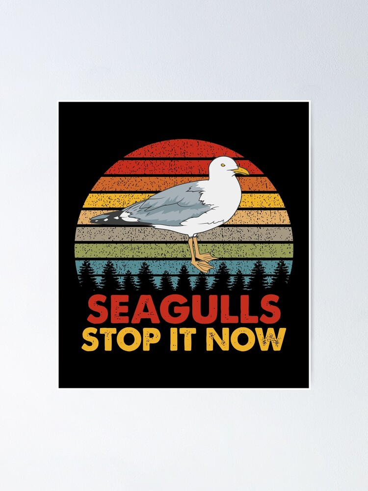 Vintage Retro Seagulls Bird Lover Stop It Now Funny Seagulls T-Shirt Vintage Retro Seagulls Bird Lover Stop It Now Funny Seagulls T-Shirt
