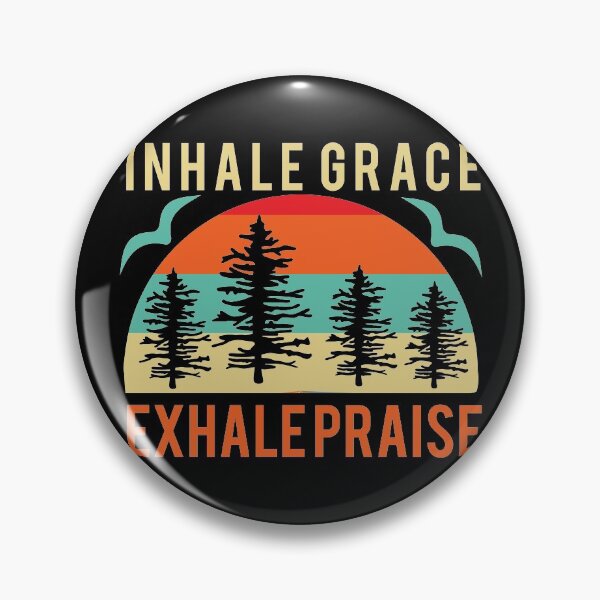 Item preview, Inhale Grace Exhale Praise Camping Design designed and sold by boopsblunt.