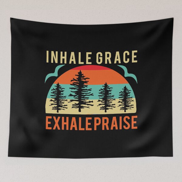 Item preview, Inhale Grace Exhale Praise Camping Design designed and sold by boopsblunt.