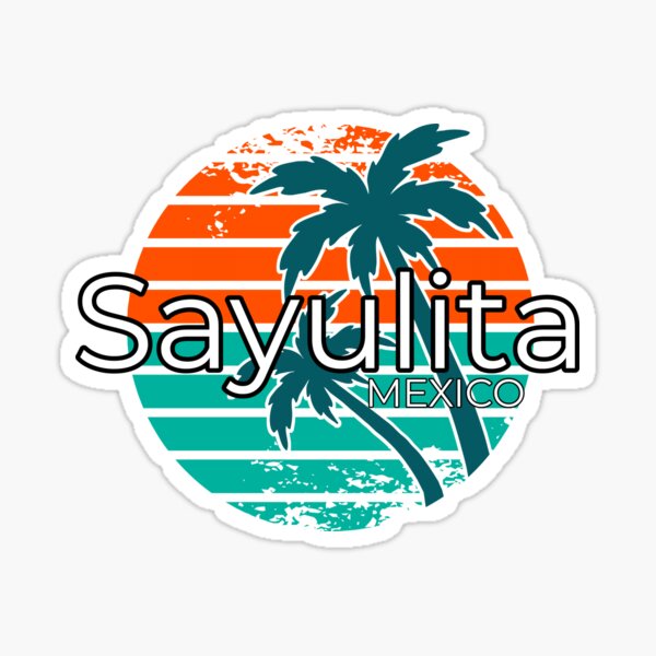 Sayulita, Mexico, Puerto Vallarta, Distressed design, PV, Mexico, Sayulita shirt, Vallarta, Mexico, Mexican Riviera, PVR, Bachelor in Paradise, BIP, Sayulita souvenir Sticker