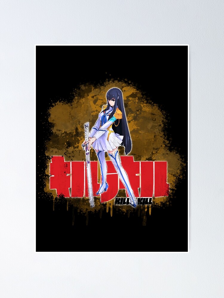 Satsuki Kiryuin Kill La Kill Poster For Sale By Rodeadari Redbubble