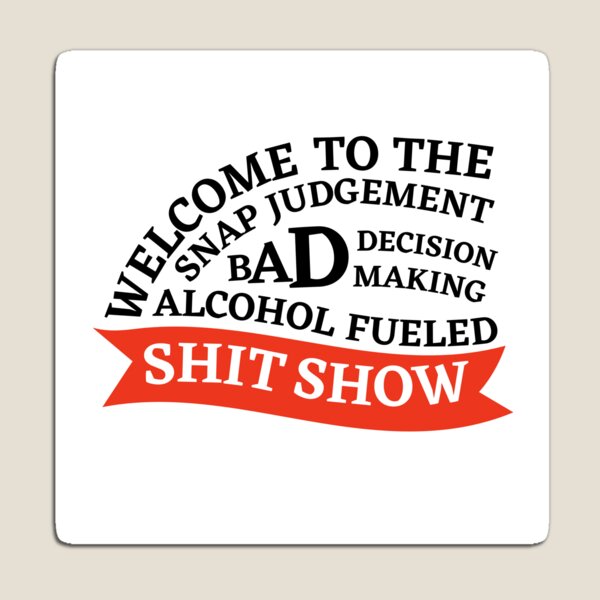 Item preview, Shit Show designed and sold by DeCycled.