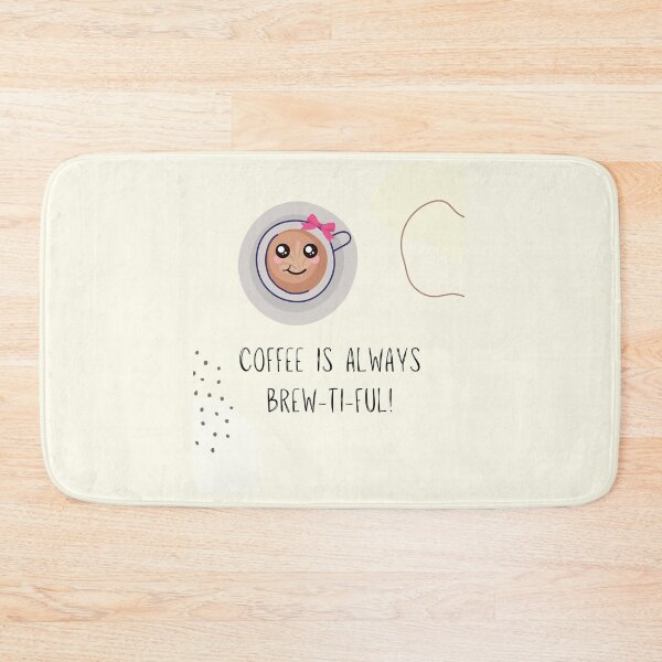 Item preview, Coffee is always brew-ti-ful! Cute Cartoon Coffee girl designed and sold by missionbear.