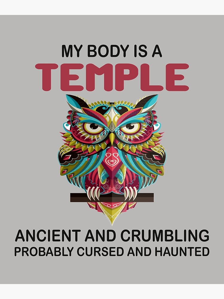 "My Body Is A Temple Ancient And Crumbling " Poster for Sale by Elainpn Redbubble