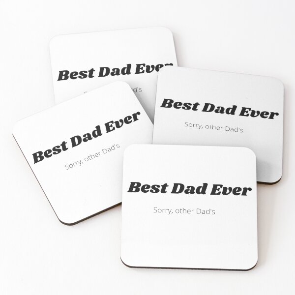 Item preview, Best Dad Ever, Sorry other Dad's #FathersDay2021 designed and sold by GeoTeasters.