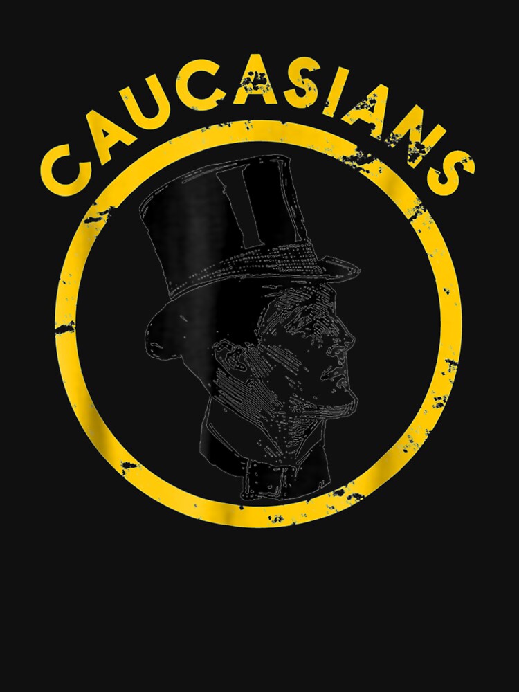 : CAUCASIANS The Original White Guy Distressed Team Logo