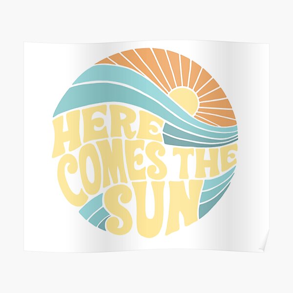 Groovy Here Comes the Sun Poster