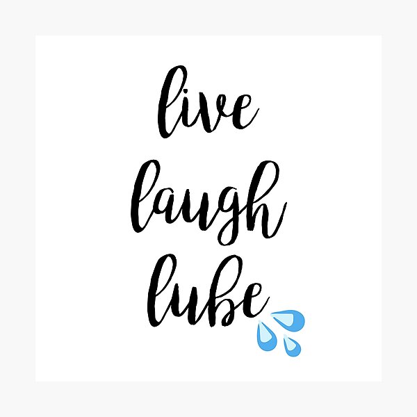 Item preview, Live Laugh Lube designed and sold by drydenroesch.