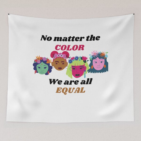 Item preview, No matter the COLOR We are all EQUAL designed and sold by Xpressnme.