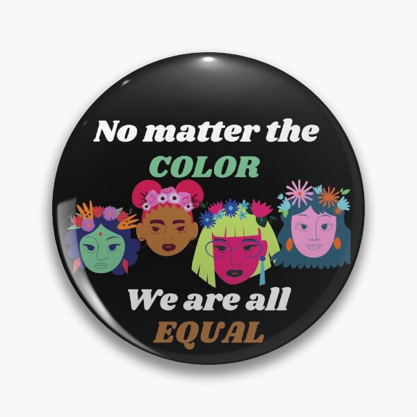 Item preview, No matter the COLOR We are all EQUAL designed and sold by Xpressnme.