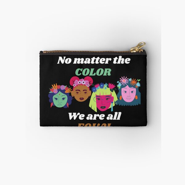 Item preview, No matter the COLOR We are all EQUAL designed and sold by Xpressnme.
