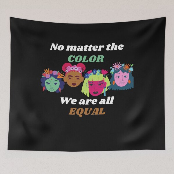 Item preview, No matter the COLOR We are all EQUAL designed and sold by Xpressnme.