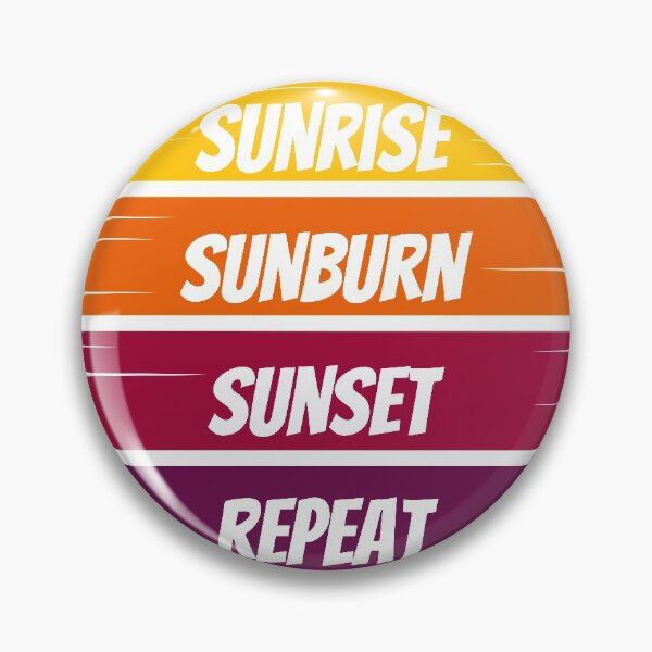 Artikelvorschau, Sonnenaufgang Sonnenbrand Sonnenuntergang wiederholen entworfen und verkauft von budooShop.