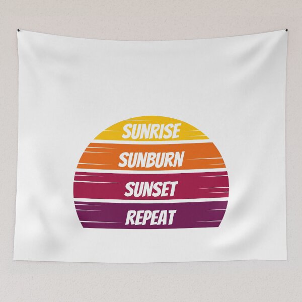 Item preview, sunrise sunburn sunset repeat designed and sold by budooShop.