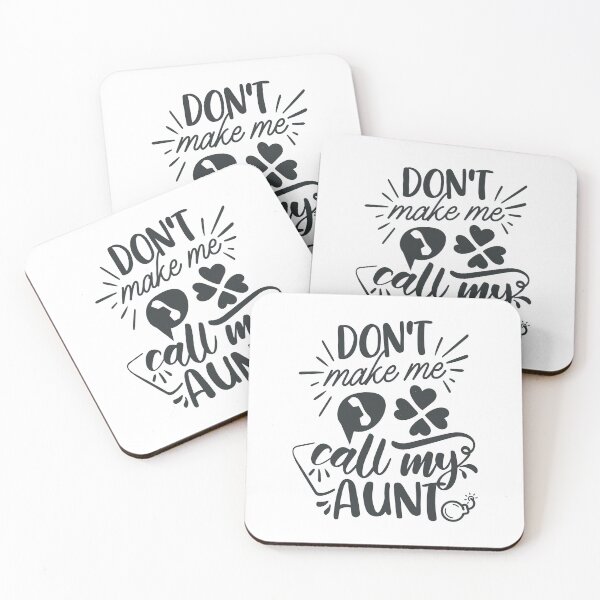 Item preview, Don't Make Me Call My Aunt designed and sold by FOX1999-Design.
