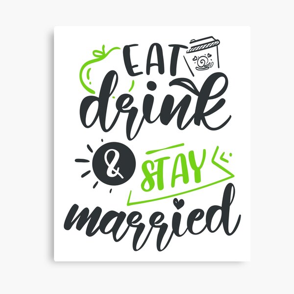 Item preview, Eat Drink And Stay Married designed and sold by FOX1999-Design.
