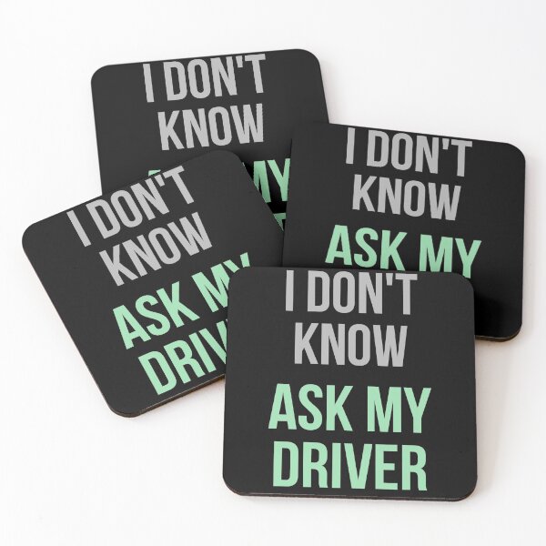Item preview, I Don't Know Ask My Driver designed and sold by Digital Lama Creations.