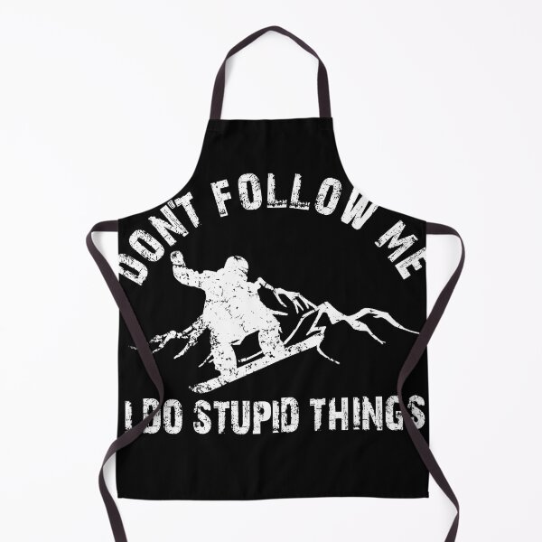 Item preview, Don't Follow Me I Do Stupid Things designed and sold by StarByAsem.
