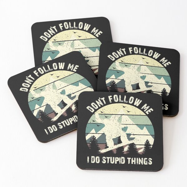 Item preview, Don't Follow Me I Do Stupid Things designed and sold by StarByAsem.