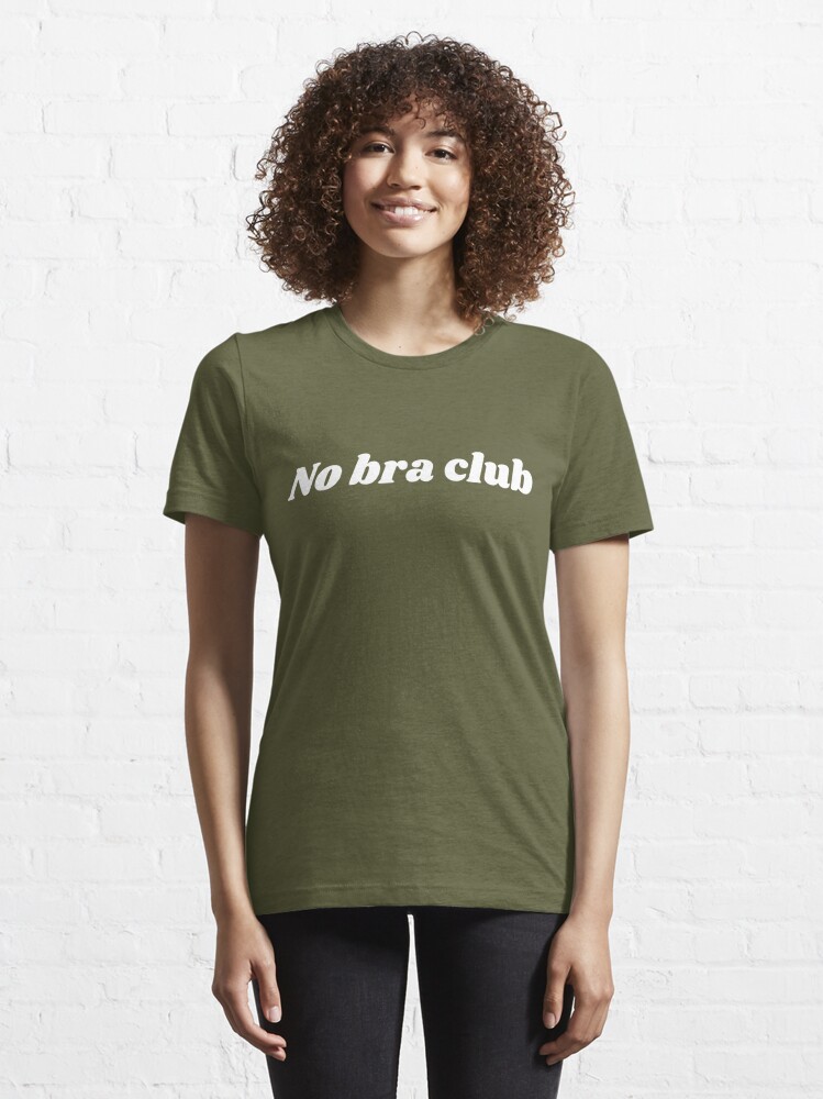 No Bra Club #3 T-Shirt