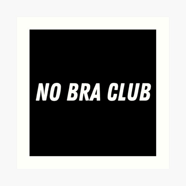 Item preview, No Bra Club designed and sold by MerchActually.