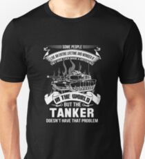 Awesome funny T - shirt design for tanker and more Unisex T-Shirt