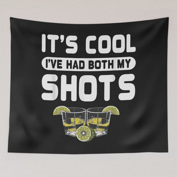 Item preview, Its Cool Ive Had Both My Shots Tequila Alcohol Drinking TShirt9 designed and sold by alyssanmpmju.