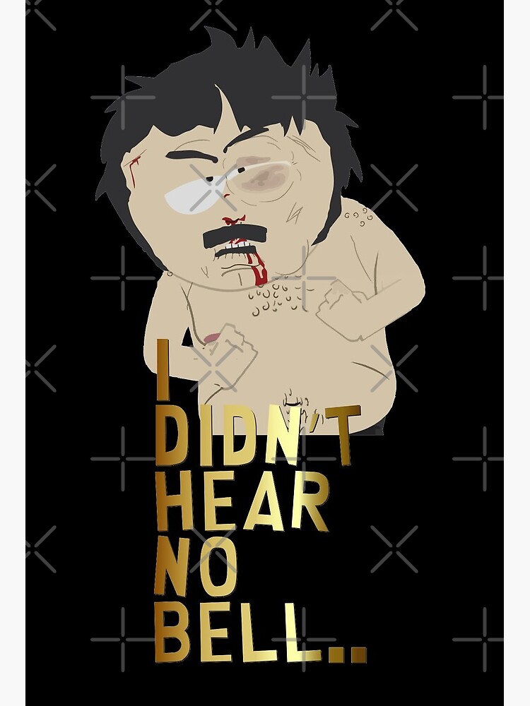 I Didn T Hear No Bell Art Board Print By Bongshanks Redbubble