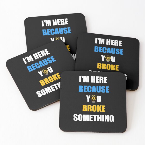 Item preview, I'm here because you broke something - Mechanic gifts,handyman repair man gift, engineer gifts designed and sold by ritach11.