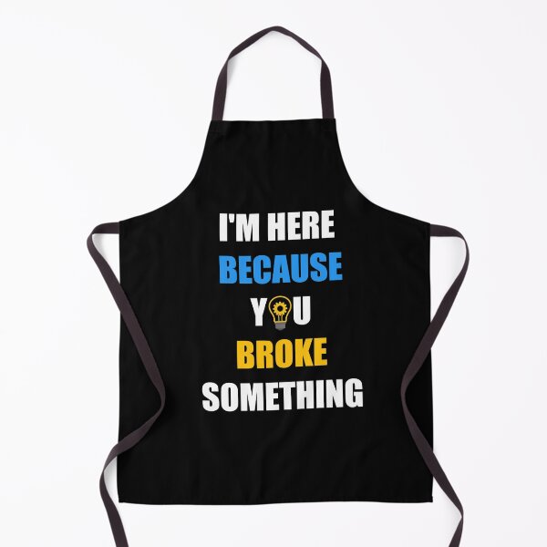 Item preview, I'm here because you broke something - Mechanic gifts,handyman repair man gift, engineer gifts designed and sold by ritach11.