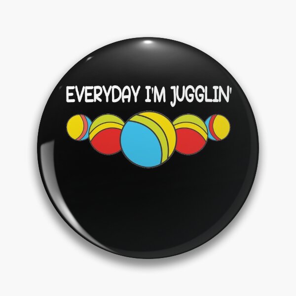Item preview, Juggling - every I'm jugglin' Juggler designed and sold by gloryandbliss.