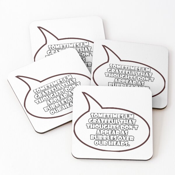 Item preview, Sometimes I'm Grateful That Thoughts Don't Appear As Bubbles Over Our Heads designed and sold by arttiisens.