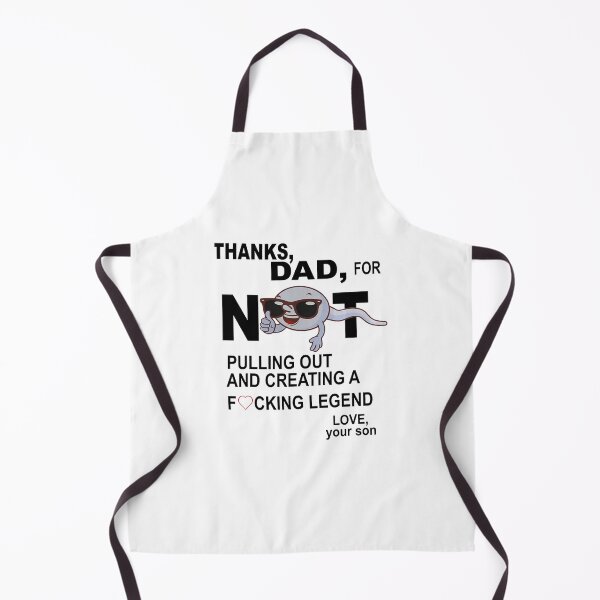 Item preview, Thanks Dad for Not Pulling Out and Creating a Legend Father designed and sold by davidcocatch.